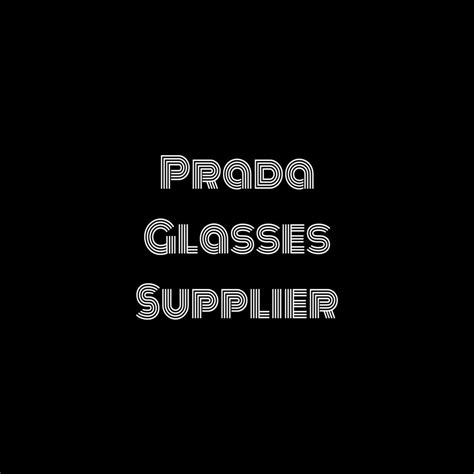 Prada supplier 